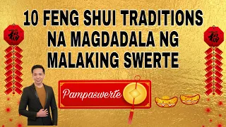 10 FENG SHUI TRADITIONS NA MAGDADALA NG MALAKING SWERTE