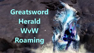 Gw2 -Larix- Greatsword herald roaming WvW Vol.1 [The future of herald]