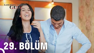 Kaderimin Yazıldığı Gün 29. Bölüm