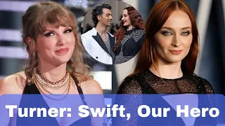 Sophie Turner: Taylor Swift is My 'Hero' After Joe Jonas Split, 'She Provided Us with a Home