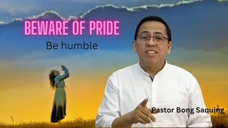 Beware Of Pride - Pastor Bong Saquing (CCF)