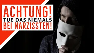 Achtung! Tue NIEMALS diese Dinge bei Narzissten | Expertenrat