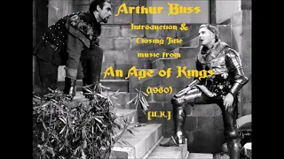 Arthur Bliss: An Age of Kings (1960)