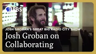 Josh Groban on Collaborating with Other Artists | Josh Groban's Great Big Radio City Show | GP