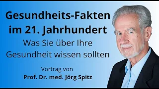 Gesundheit - erstaunliche wissenschaftliche Erkenntnisse des 21. Jahrhunderts - Prof. Dr med Spitz