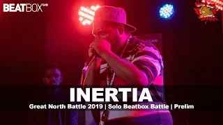 Inertia | GNB 2019 | Solo Beatbox - Prelim