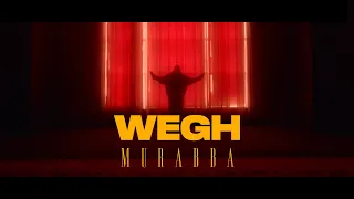 Wegh -  Murabba (Official Video)