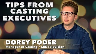 Tips From Casting Executives - Dorey Poder