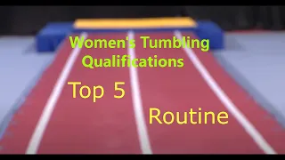 36th FIG Trampoline Gymnastics World Championships 2022.Women's Tumbling Qualifications,Top 5