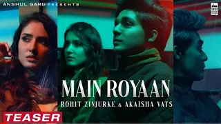 MAIN ROYAAN TEASER - Tanveer Evan & Yasser Desai | Rohit Zinjurke & Akaisha Vats | FullSong 9thApril