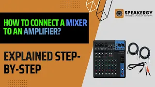 How To Connect A Mixer To An Amplifier?