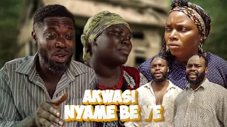 AKWASI NYAME BEYE EP 6 ||  2024 BEST SERIES