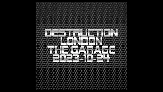 Destruction - 2023-10-24 - London, UK the Garage