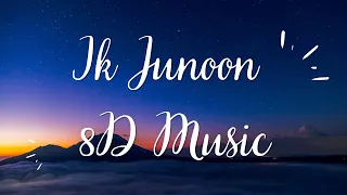 Ik Junoon (Paint It Red) | Zindagi Na Milegi Dobara | 8D Music