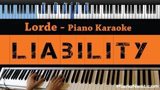 Lorde - Liability - LOWER Key (Piano Karaoke / Sing Along)