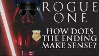 Rogue One : A Star Wars Story - Does the Ending Make Sense? | Renegade Cut