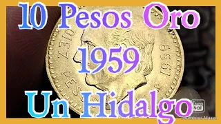 10 Pesos Oro Un Hidalgo 1959