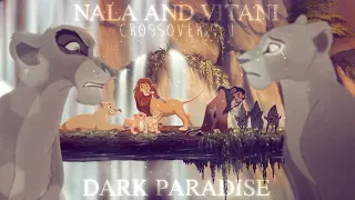 Nala & Vitani ~ Dark Paradise {TLK crossover/AU}