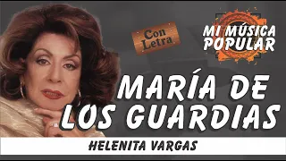 María De Los Guardias - Helenita Vargas - Con Letra (Video Lyric)