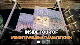 Inside Tour of Women's Pavilion I Talabat Kitchen: Innovative Cloud Kitchen at Expo 2020 Dubai