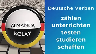 Deutsche Verben | zählen - unterrichten - testen - studieren - schaffen