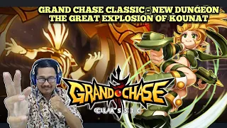 GRAND CHASE CLASSIC - NEW DUNGEON THE GREAT EXPLOSION OF KOUNAT