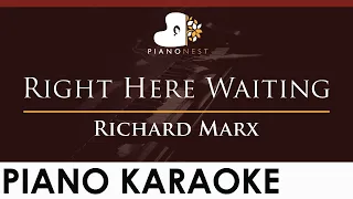 Richard Marx - Right Here Waiting - HIGHER Key (Piano Karaoke Instrumental)