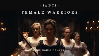 Female Warriors | Saints | Our House of Arts