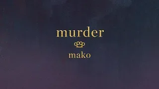 Mako - Murder [Ultra Music]