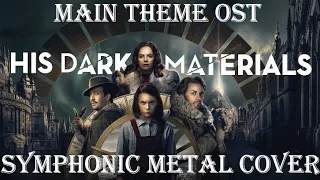 His Dark Materials Main Theme OST (Symphonic Metal cover by Alchemida)