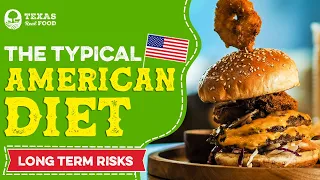 The Typical American Diet - Risks and Long-Term Health Effects | Texas Real Food