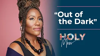 Out of the Dark With Mandisa - Bonus Episode | Holy Mess Podcast