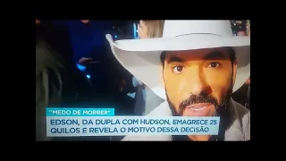 Edson da dupla com Hudson, emagreceu 25 quilos.