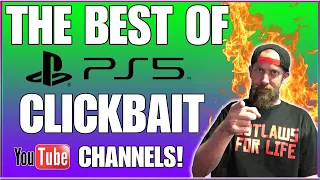 PlayStation 5: Best of CLICKBAIT Channels! Exposed! PS5 News! Rant Video!