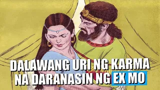 DALAWANG URI NG KARMA NA DARANASIN NG EX MO | Life of David