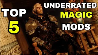 TOP 5 UNDERRATED MAGIC MODS! | Skyrim Mods