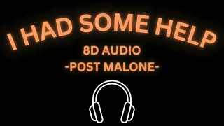 I Had Some Help (8D Audio) ft. Morgan Wallen - Post Malone