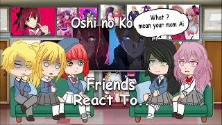 Aqua and Ruby Friends react to | Oshi no ko | Full Video