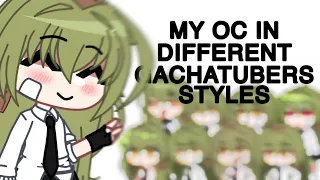 My oc in different gachatubers styles || GachaClub || Maho_GC