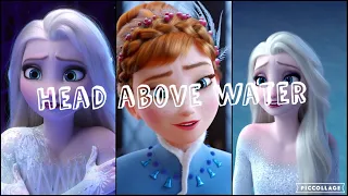 head above water - Elsa & anna  AMV