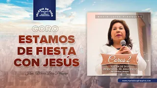 Coro: Estamos de fiesta con Jesús, Hna. María Luisa Piraquive, IDMJI