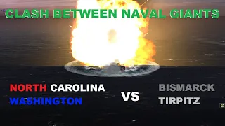 Clash between naval giants! || North Carolina, Washington vs Bismarck and Tirpitz.