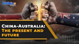 China-Australia: The present and future