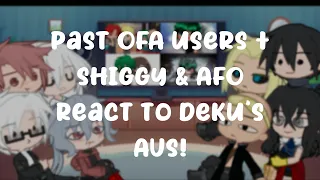 Past OFA users + AFO & shiggy react to Deku’s AUs|Bakudeku|Shigadeku siblings au|art contest⁉️