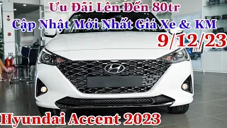 ✅ Hyundai Accent 2023 Ưu Đãi Lên Đến 80tr | Cập Nhật Mới Nhất 9/12/2023 | ĐỨC AUTO