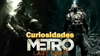 Curiosidades de Metro: Last Light