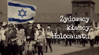 Żydowscy kłamcy Holocaustu