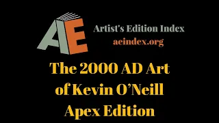 The 2000 AD Art of Kevin O’Neill Apex Edition (flip through)