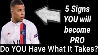 5 signs YOU will become PRO!!