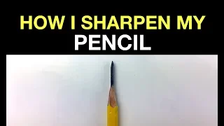 How to Sharpen a Pencil the Way I do | 5 Reasons Why